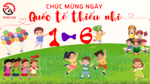Chúc mừng ngày lễ Quốc tế Thiếu nhi 1-6